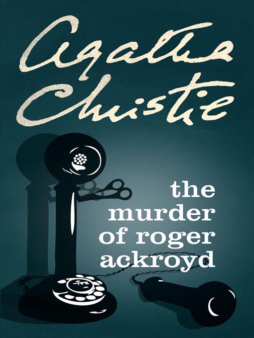 Title details for The Murder of Roger Ackroyd by Agatha Christie - Wait list
